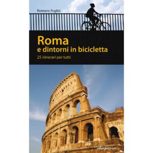 LIBRO: ROMA E DINTORNI IN BICICLETTA