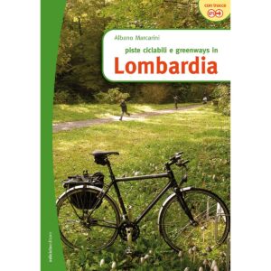 LIBRO: PISTE CICLABILI E GREENWAY IN LOMBARDIA